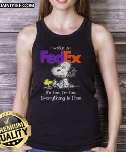 Funny Snoopy tank top saying 'I work at FedEx, it's fine, I'm fine, everything is fine' perfect for casual wear.