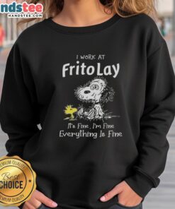 Alt Text: Funny Snoopy sweatshirt with I Work at Frito Lay, It's Fine, I'm Fine, Everything is Fine slogan, perfect for casual wear.