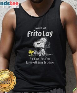 Funny Snoopy tank top saying 'I work at Frito Lay, it's fine, I'm fine, everything is fine' for casual wear.