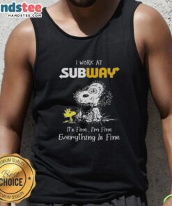 Funny tired Snoopy tank top design, 'I work at Subway, it's fine, I'm fine, everything is fine' humor.