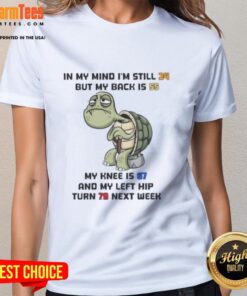 Funny turtle graphic shirt with the quote about age and body parts, perfect for humor lovers and casual wear.