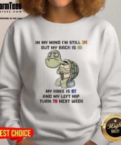 Funny turtle sweatshirt design featuring the phrase about aging, highlighting humor in feeling older than one's age.