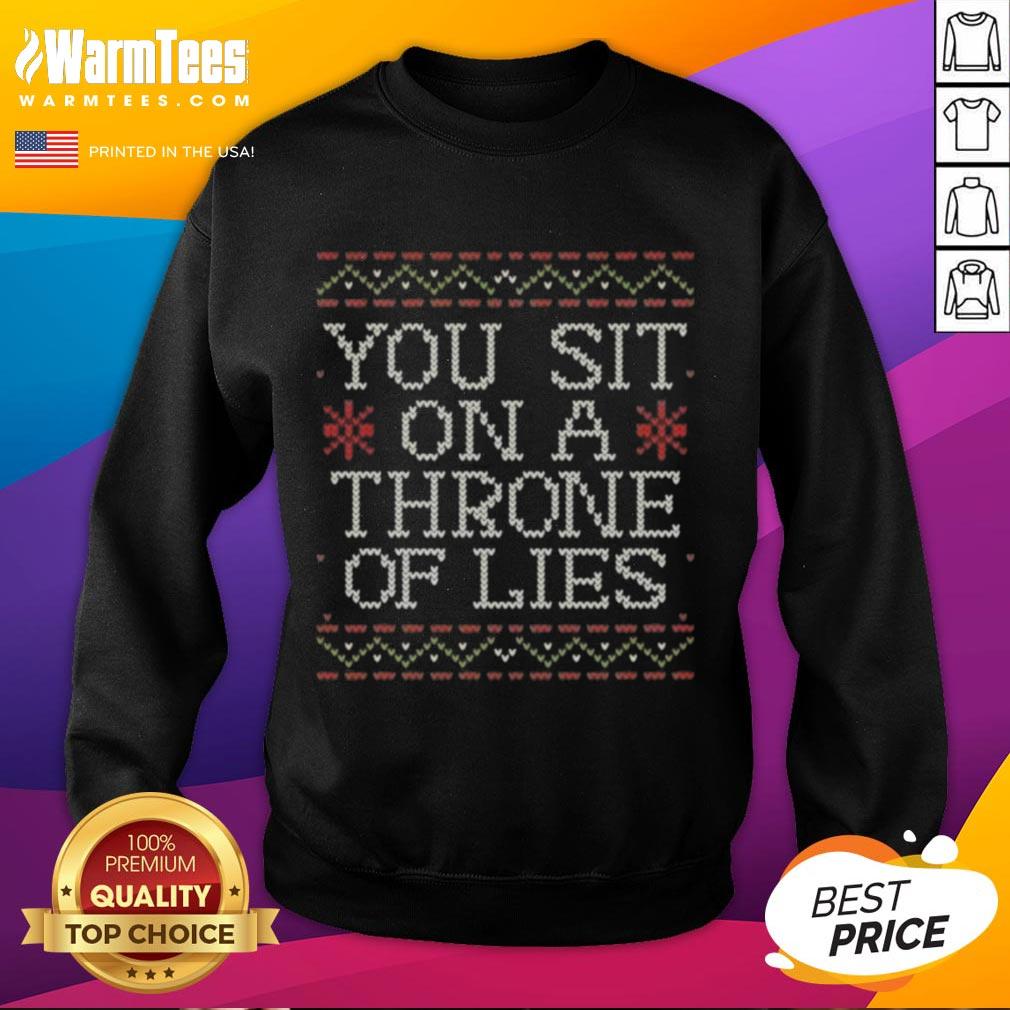 funny-you-sit-on-a-throne-of-lies-sweatshirt Funny 'You Sit on a Throne of Lies' sweatshirt featuring a humorous design, perfect for casual wear and gifting.