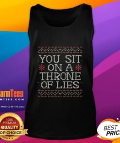 Funny 'You Sit on a Throne of Lies' tank top design featuring bold lettering and a humorous graphic for casual wear.