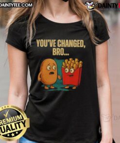 Funny You've Changed Bro Potato Ladies Tee featuring a humorous potato graphic on a stylish women's t-shirt.