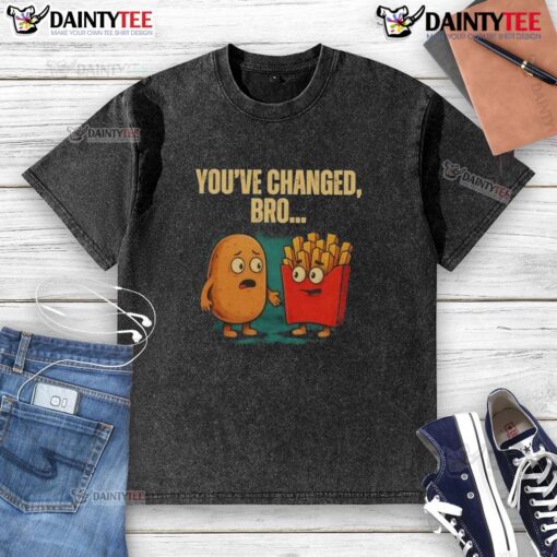 Funny You've Changed Bro Potato Washed T-Shirt featuring a humorous potato graphic, perfect for casual wear.