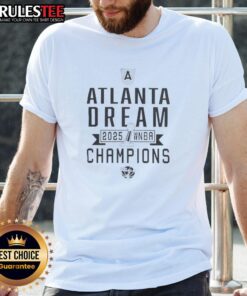 Good Atlanta Dream WNBA Champions 2025 T-Shirt featuring team colors and logo, perfect for fans celebrating the win.