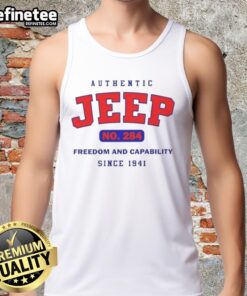 Good Authentic Jeep No 284 tank top featuring 'Freedom and Capability Since 1941' design, perfect for Jeep enthusiasts.
