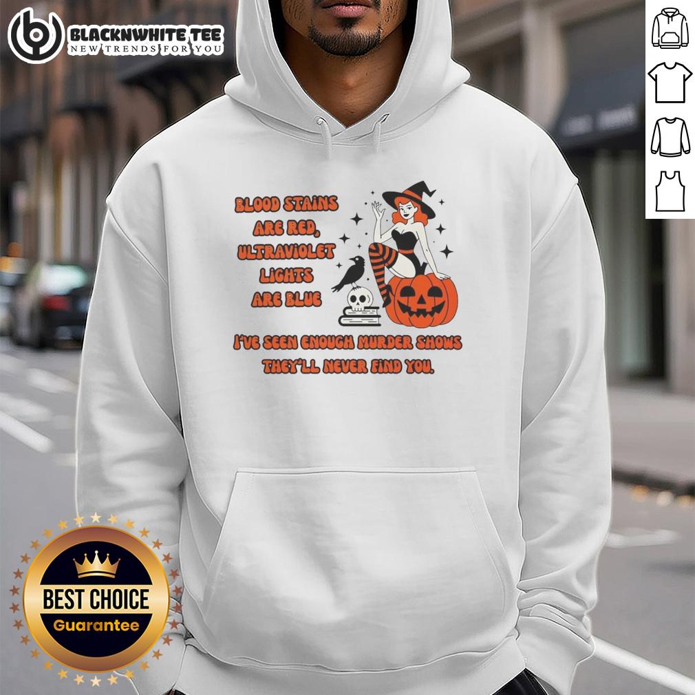 Good Blood Stains Are Red Ultraviolet Lights Are Blue Hoodie Good Blood Stains Are Red Ultraviolet Lights Are Blue Hoodie featuring a unique design for stylish casual wear.