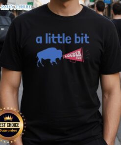 Good Buffalo Bills A Little Bit Louder Now T-Shirt featuring a vibrant design for passionate Bills fans.