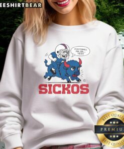 Alt Text: Cozy Good Buffalo Bills Football Sickos sweatshirt featuring team colors and logo, perfect for fans on game day.