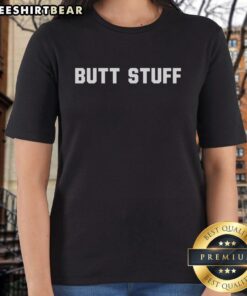 Good Butt Stuff Ladies Tee featuring a fun graphic design for trendy women's casual wear.