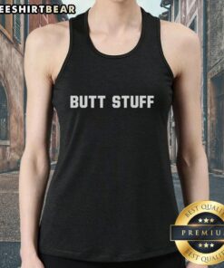 Stylish 'Good Butt Stuff' tank top featuring a playful design, perfect for casual wear and expressing fun personality.