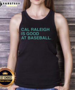 Good Cal Raleigh is Good at Baseball tank top design featuring bold lettering and a sporty style for fans.