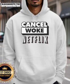 Good Cancel Woke Netflix Elon Musk hoodie featuring bold graphics and a casual style for trendy fans.