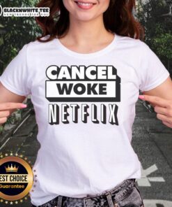 Good Cancel Woke Netflix Elon Musk Ladies Tee featuring bold graphic design and trendy style for casual wear.