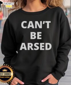 Cozy Good Can't Be Arsed Sweatshirt in soft fabric, perfect for casual wear and stylish lounging.