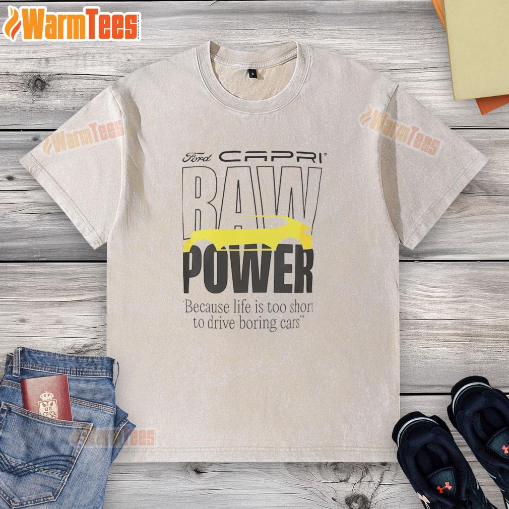 good-capri-baw-power-because-life-is-too-short-to-drive-boring-cars-washed-t-shirt Good Capri Baw Power washed t-shirt featuring a fun slogan: 'Life is too short to drive boring cars.'