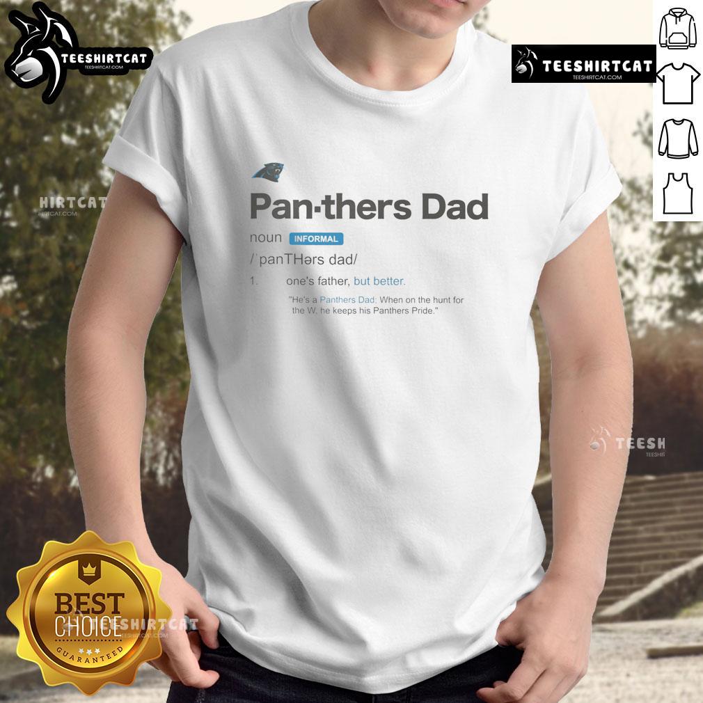 Good Carolina Panthers Dad Definition T Shirt Good Carolina Panthers Dad Definition T-Shirt featuring a fun graphic design perfect for proud Panthers fans.