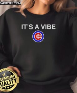 Alt Text: Good Chicago Cubs It's A Vibe Sweatshirt featuring stylish design, perfect for fans supporting their team.