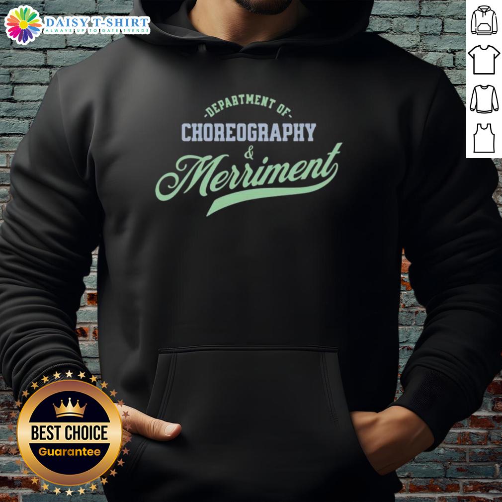 Good Department Of Choreography And Merriment Hoodie