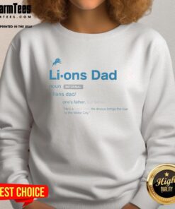 Good Detroit Lions Dad definition sweatshirt featuring bold text, perfect gift for football-loving fathers.