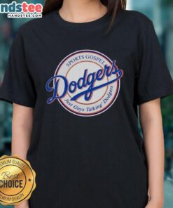Good Dodgers Sports Gospel Just Guys Talking Dodgers Ladies Tee - Stylish tee celebrating Dodgers fandom for women.