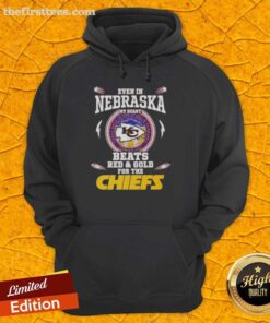 Red and gold Kansas City Chiefs hoodie with 'Good Even In Nebraska' slogan displayed prominently.