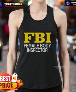 FBI tank top featuring 'Good Female Body Inspector' design, perfect for casual wear and humorous fashion statements.