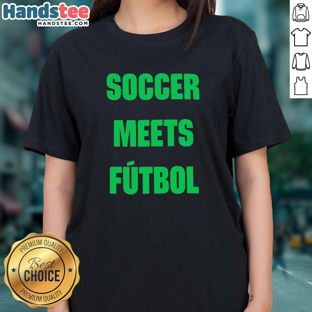 good-fifa-world-cup-2026-soccer-meets-futbol-ladies-tee Good FIFA World Cup 2026 Soccer Meets Futbol T-Shirt - Image 3