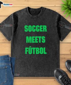 Good FIFA World Cup 2026 Soccer Meets Futbol T-Shirt - Image 6