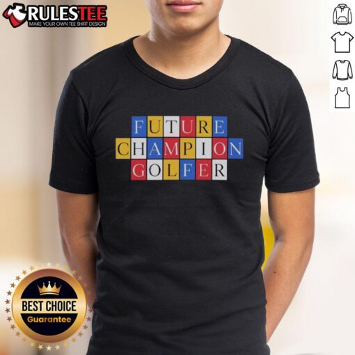 Good Future Champion Golfer T-Shirt featuring a stylish golf design perfect for passionate golfers and sports enthusiasts.