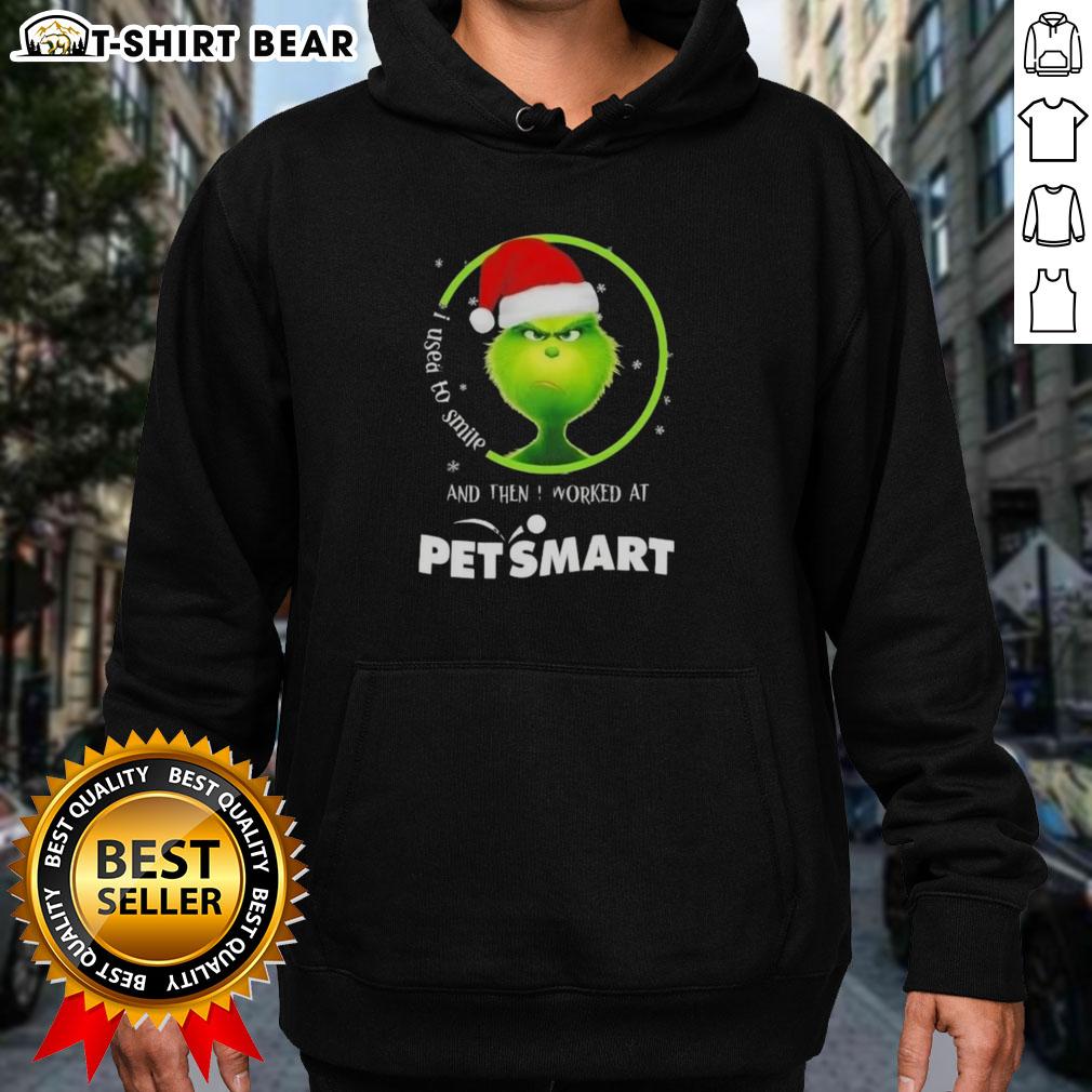 Good Grinch Christmas I Used To Smile And Then I Worked At Petsmart Hoodie Good Grinch Christmas hoodie with 'I Used to Smile and Then I Worked at PetSmart' design, perfect for holiday pet lovers.