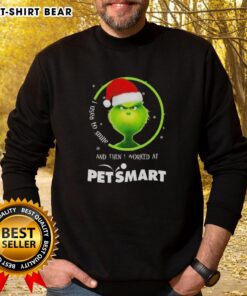 Good Grinch Christmas sweatshirt featuring 'I Used to Smile and Then I Worked at PetSmart' in festive design.