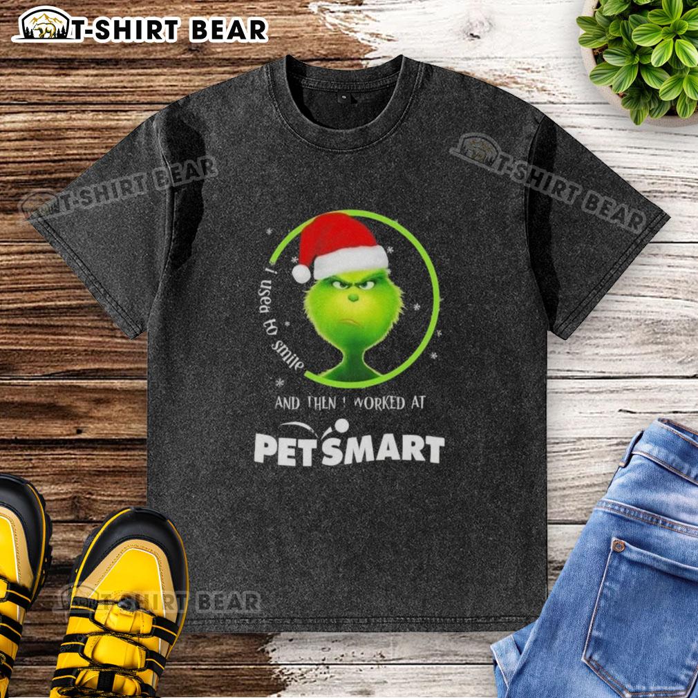 Good Grinch Christmas I Used To Smile And Then I Worked At Petsmart Washed T-Shirt Good Grinch Christmas t-shirt featuring a humorous quote about working at PetSmart, perfect for holiday pet lovers.