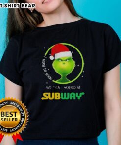 Good Grinch Christmas tee for ladies featuring a humorous quote about smiling and working at Subway.