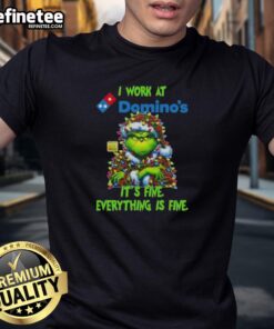 Good Grinch Christmas Tree X Domino's T-Shirt: Fun design that says 'It's Fine, Everything Is Fine' for the holidays.