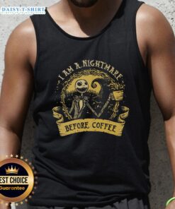 Good I Am A Nightmare Before Coffee Tank Top featuring a quirky coffee-themed design for caffeine lovers.