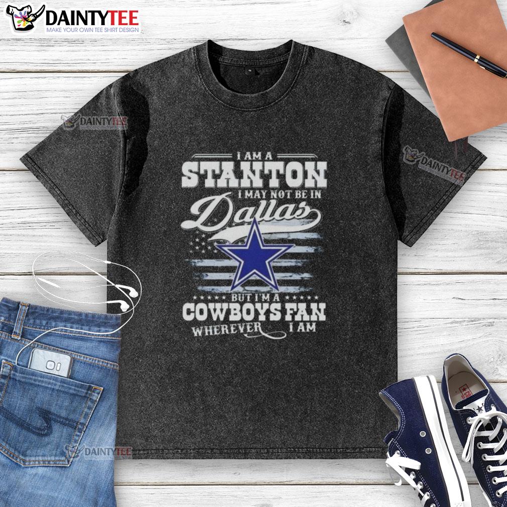 good-i-am-a-stanton-i-may-not-be-in-dallas-but-im-a-cowboys-fan-wherever-i-am-washed-t-shirt Alt Text: Good I Am A Stanton Cowboys fan washed t-shirt, perfect for showing team spirit anywhere, even outside Dallas.