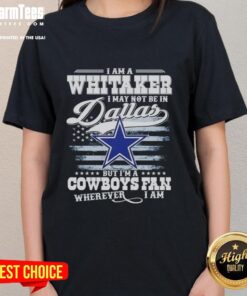 Good I Am A Whitaker Cowboys fan ladies tee, perfect for showing team spirit anywhere, even outside Dallas.
