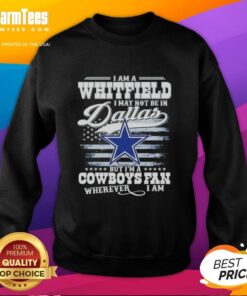 Cozy sweatshirt featuring 'Good I Am A Whitfield' slogan, perfect for Dallas Cowboys fans anywhere.