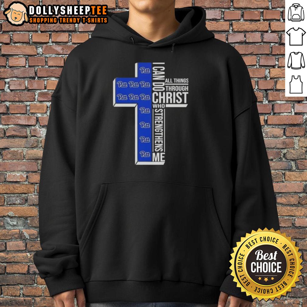 Good I Can Do All Things Through Christ Who Strengthens Me Pittsburgh Panthers Football Cross Hoodie Alt Text: Good I Can Do All Things Through Christ Who Strengthens Me Pittsburgh Panthers Football Cross Hoodie design.