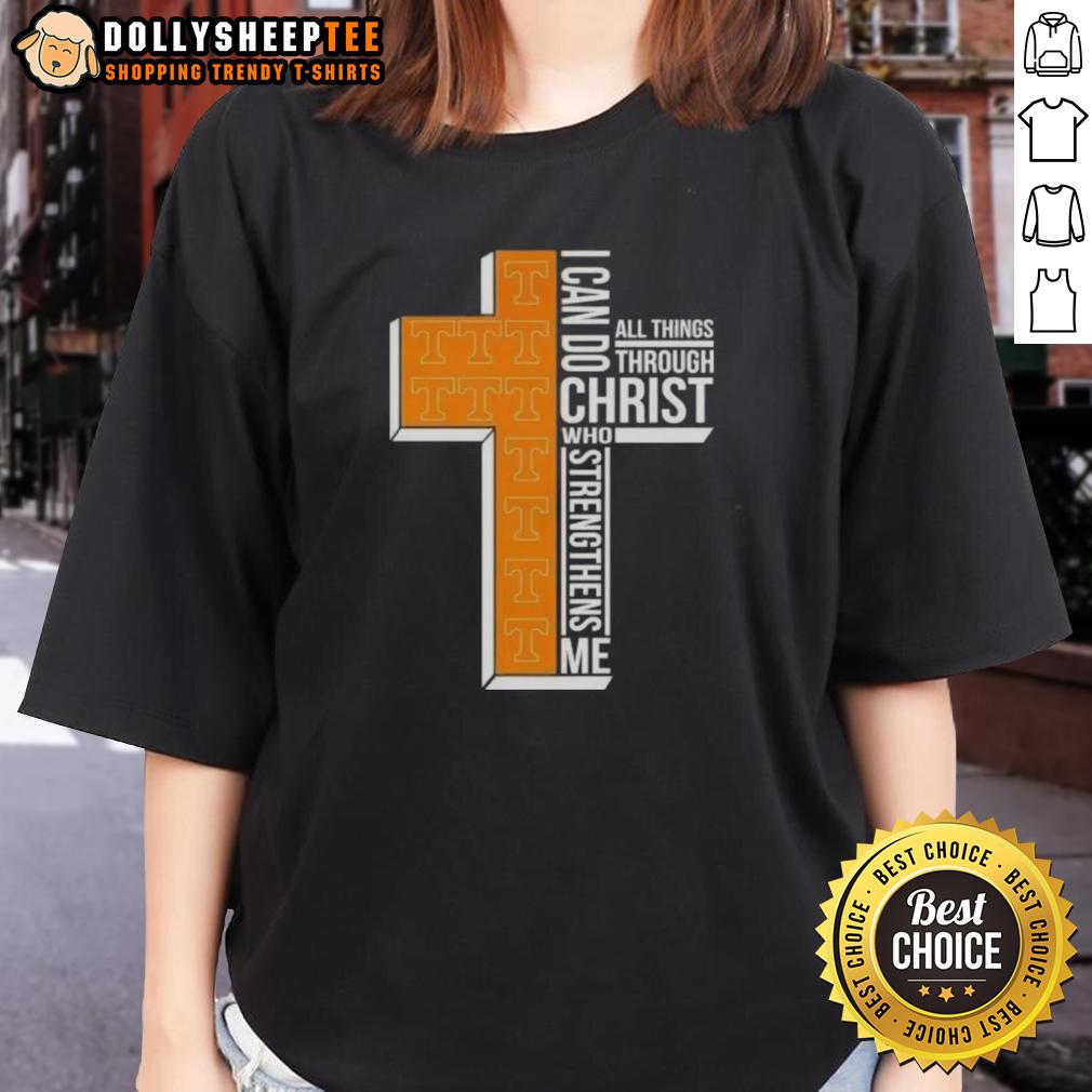 Good I Can Do All Things Through Christ Who Strengthens Me Tennessee Volunteers Football Cross Ladies-Tee Tennessee Volunteers football cross ladies tee featuring 'I Can Do All Things Through Christ' design.