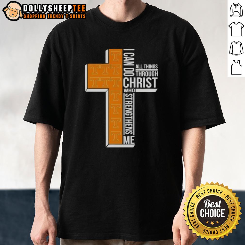 Good I Can Do All Things Through Christ Who Strengthens Me Tennessee Volunteers Football Cross T-Shirt Good I Can Do All Things Through Christ Who Strengthens Me Tennessee Volunteers Football Cross T-Shirt design