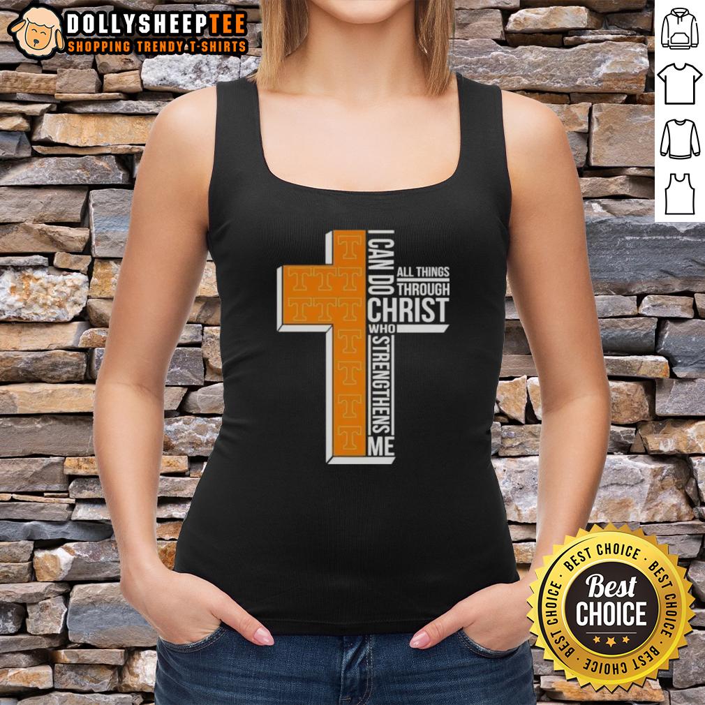 Good I Can Do All Things Through Christ Who Strengthens Me Tennessee Volunteers Football Cross Tank Top Alt Text: Tennessee Volunteers football cross tank top with 'I Can Do All Things Through Christ Who Strengthens Me' design.