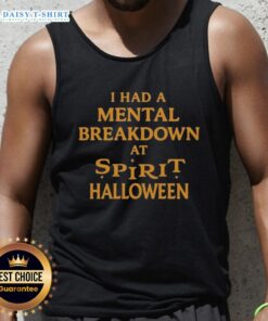 Good I Had A Mental Breakdown At A Spirit Halloween Tank Top featuring a humorous design for Halloween enthusiasts.