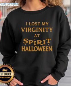 Good I Lost My Virginity At A Spirit Halloween Sweatshirt featuring fun graphic design for spooky enthusiasts.