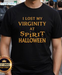Good I Lost My Virginity At Spirit Halloween T-Shirt featuring fun Halloween-themed graphics and bold text design.