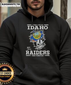 Good I May Live In Idaho But I'm A Raiders Fan Forever Hoodie showcasing team spirit for Raiders fans in Idaho.