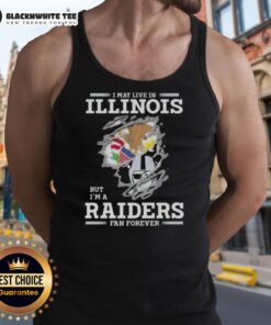 Good I May Live In Illinois But I'm A Raiders Fan Forever tank top design featuring Raiders colors and logo.